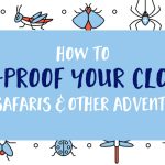 How to Bug-Proof Your Clothes for Safaris and Other Adventures